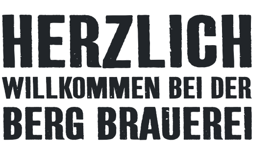 Willkommen bei der Berg Brauerei