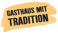 Gasthaus mit Tradition