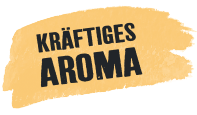 Kräftiges Aroma